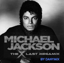 Michael Jackson - The Last Megamix 2012 By Dj Danymix